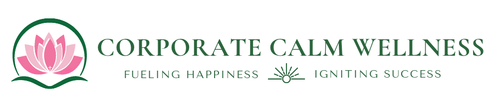 Corporate Calm Wellness - Fueling Happiness | Igniting Success